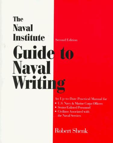The Naval Institute guide to naval writing
