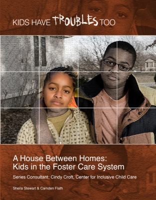 A House Between Homes
            
                Kids Have Troubles Too