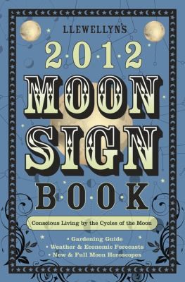 Llewellyns Moon Sign Book
            
                Llewellyns Moon Sign Book Plan Your Life by the Cycles of the Moon