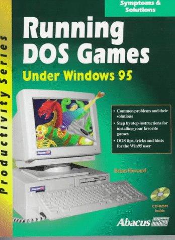 Running DOS Games Under Windows 95 (Productivity Series (Grand Rapids, Mich.).)