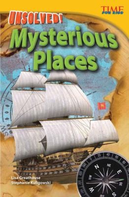 Unsolved Mysterious Places
            
                Time for Kids Nonfiction Readers