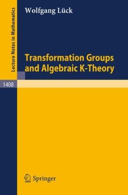 Transformation Groups and Algebraic KTheory
            
                Lecture Notes in Mathematics