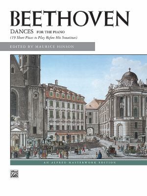 Beethoven  Dances of Beethoven
            
                Alfred Masterwork Edition