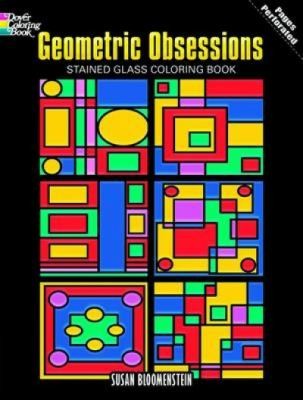 Geometric Obsessions Stained Glass Coloring Book
            
                Dover Coloring Book