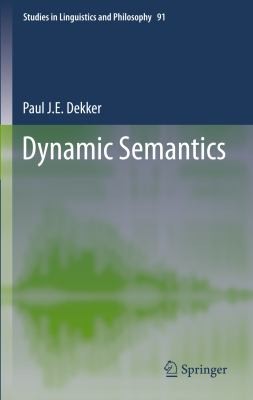 Dynamic Semantics
            
                Studies in Linguistics and Philosophy