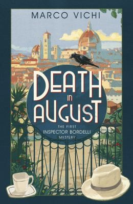Death In August The First Inspector Bordelli Mystery