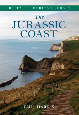 The Jurassic Coast Britains Heritage Coast