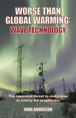 Worse Than Global Warming Wave Technology