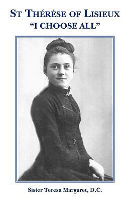 St Therese of Lisieux I Choose All