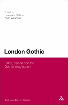 London Gothic
            
                Continuum Literary Studies