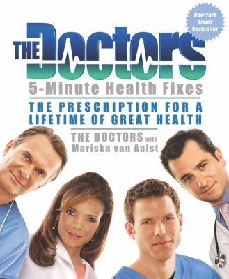 The Doctors 5minute Health Fixes The Perscription For A Lifetime Of Great Health