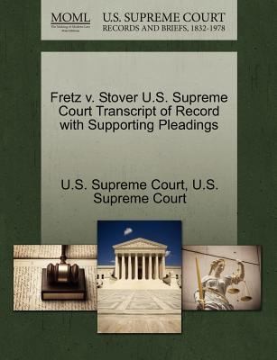 Fretz V Stover US Supreme Court Transcript of Record with Supporting Pleadings