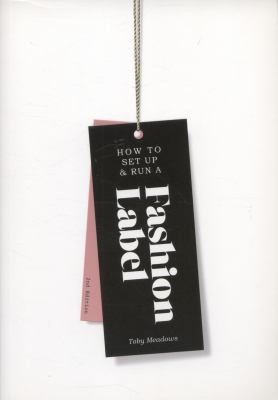 How to Set Up  Run a Fashion Label 2nd Edition