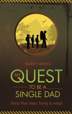 My Quest to Be a Single Dad