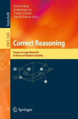 Correct Reasoning
            
                Lecture Notes in Computer Science  Theoretical Computer Sci