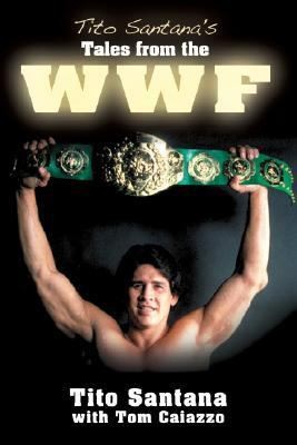 Tito Santanas Tales from the Ring