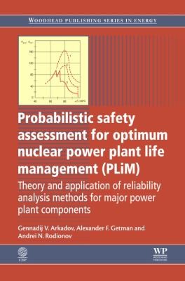 Probabilistic Safety Assessment for Optimum Nuclear Power Plant Life Management Plim
            
                Woodhead Publishing Series in Energy