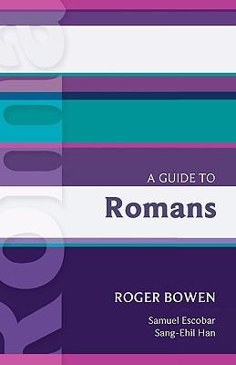 A Guide to Romans Roger Bowen