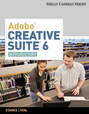 Adobe Creative Suite 6
            
                Adobe Cs6 by Course Technology