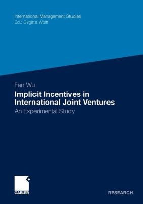 Implicit Incentives in International Joint Ventures
            
                International Management Studies