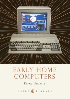 Early Home Computers
            
                Shire Library