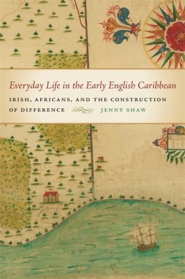Everyday Life in the Early English Caribbean
            
                Early American Places
