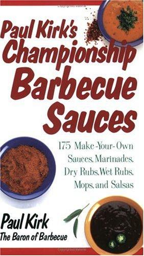 Paul Kirk's Championship Barbecue Sauces