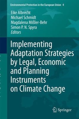 Response to Climate Change the Kyoto Mechanism and Adaptation Strategies
            
                Environmental Protection in the European Union