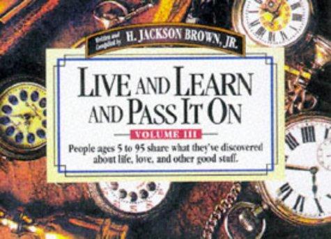 Live and Learn and Pass It on