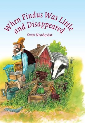 When Findus Was Little and Disappeared
            
                Findus and Pettson