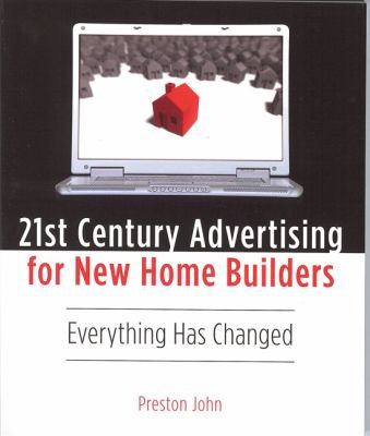 21st Century Advertising for New Home Builders