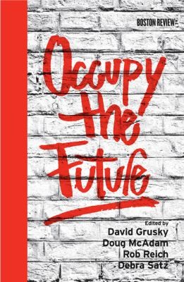 Occupy the Future
            
                Boston Review Books