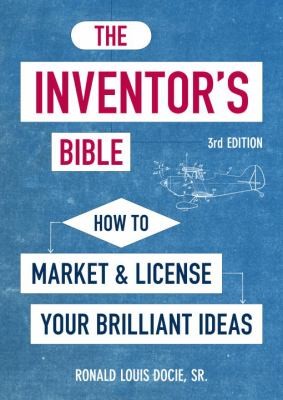 The Inventors Bible
            
                Inventors Bible How to Market  License Your Brilliant Ideas