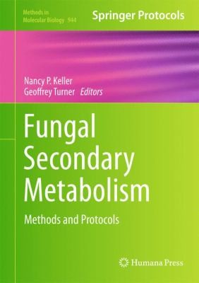 Fungal Secondary Metabolism
            
                Methods in Molecular Biology Hardcover