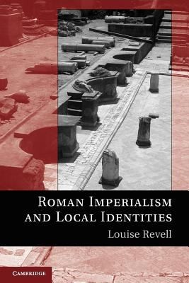 Roman Imperialism And Local Identities