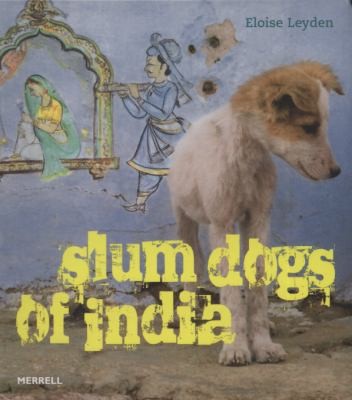 Slum Dogs of India