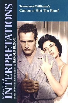 Cat on Hot Tin Roof                            Blooms Modern Critical Interpretations Paperback