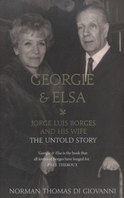 Georgie and Elsa Jorge Luis Borges and His Wife