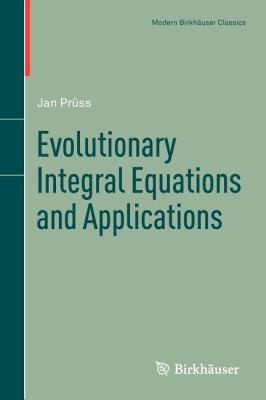 Evolutionary Integral Equations And Applications