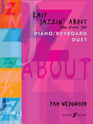 Easy Jazzin About Fun Pieces For Pianokeyboard Duet