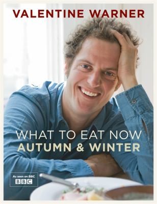 What To Eat Now Autumn And Winter