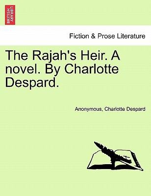 The Rajahs Heir a Novel by Charlotte Despard