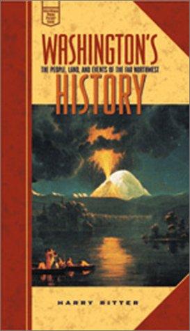 Washington's history : the people, land, and events of the far Northwest