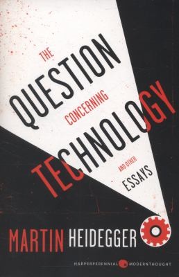 The Question Concerning Technology and Other Essays Harper Perennial Modern Thought