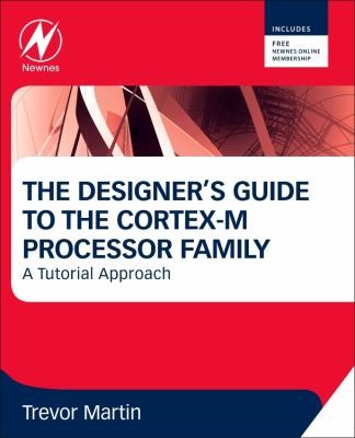 The Designers Guide To The Cortexm Processor Family A Tutorial Approach
