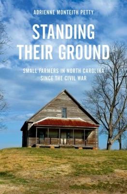 Standing Their Ground Small Farmers In North Carolina Since The Civil War