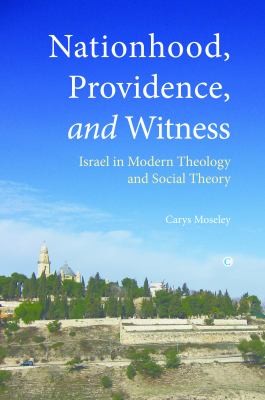 Nationhood Israel In Modern Theology And Social Theory