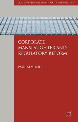 Corporate Manslaughter And Regulatory Reform