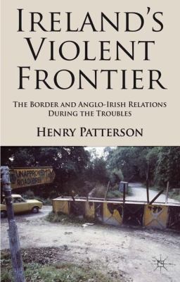 Irelands Violent Frontier