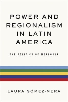 Power and Regionalism in Latin America
            
                ND Kellogg Inst Intl Studies